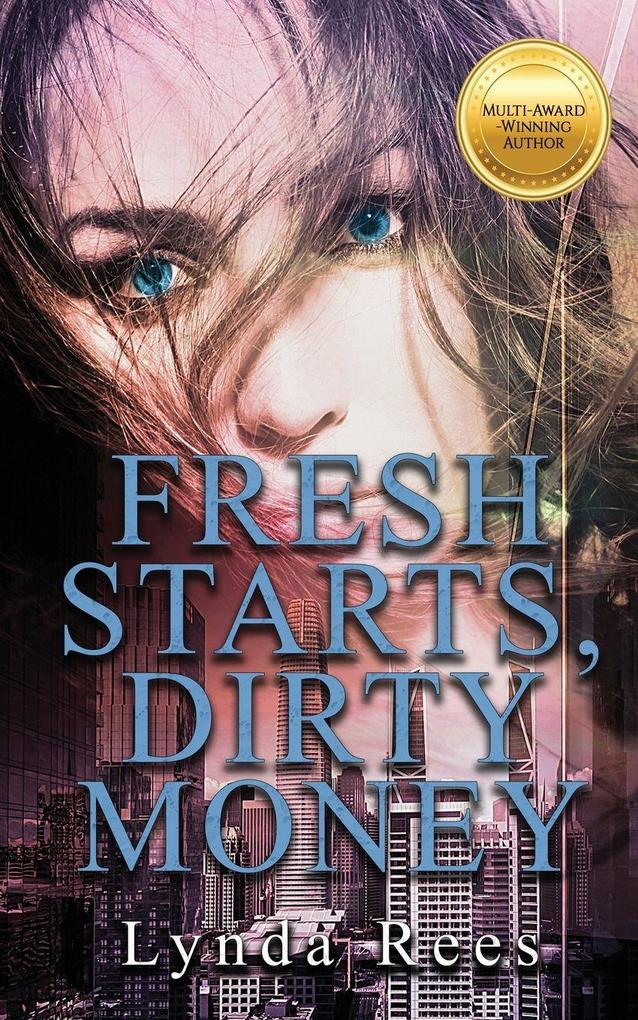 Fresh Starts Dirty Money