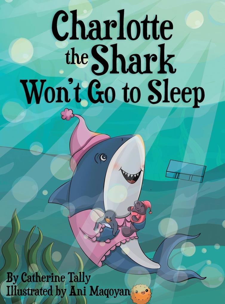 Charlotte the Shark Won‘t Go to Sleep