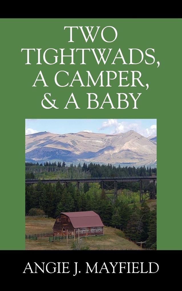 Two Tightwads a Camper & a Baby