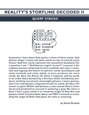 Reality‘s Storyline Decoded II: Query Stacks