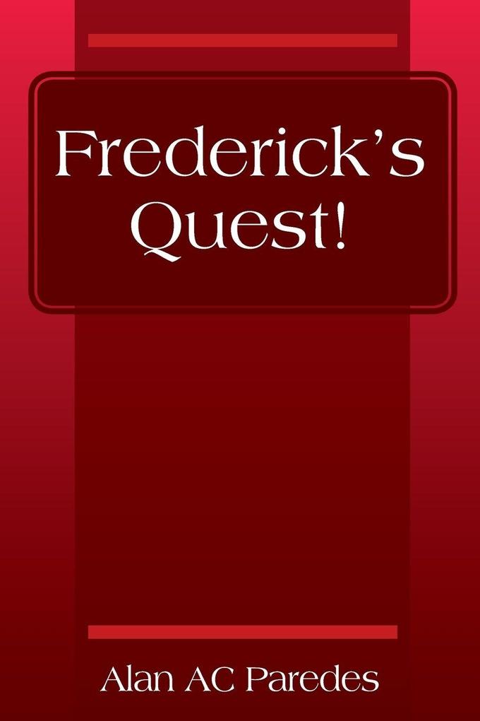 Frederick's Quest!