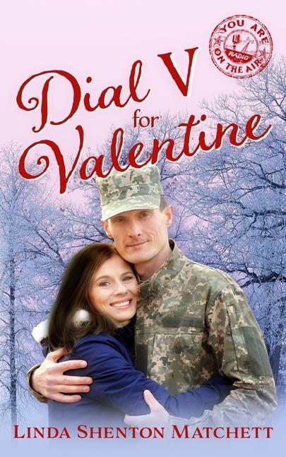 Dial V for Valentine: Sweet Contemporary Christian Romance Novella: You are On the Air Book 16