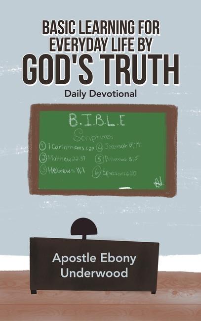 Basic Learning for Everyday Life by God‘s Truth: Daily Devotional