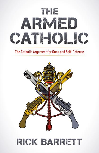 The Armed Catholic