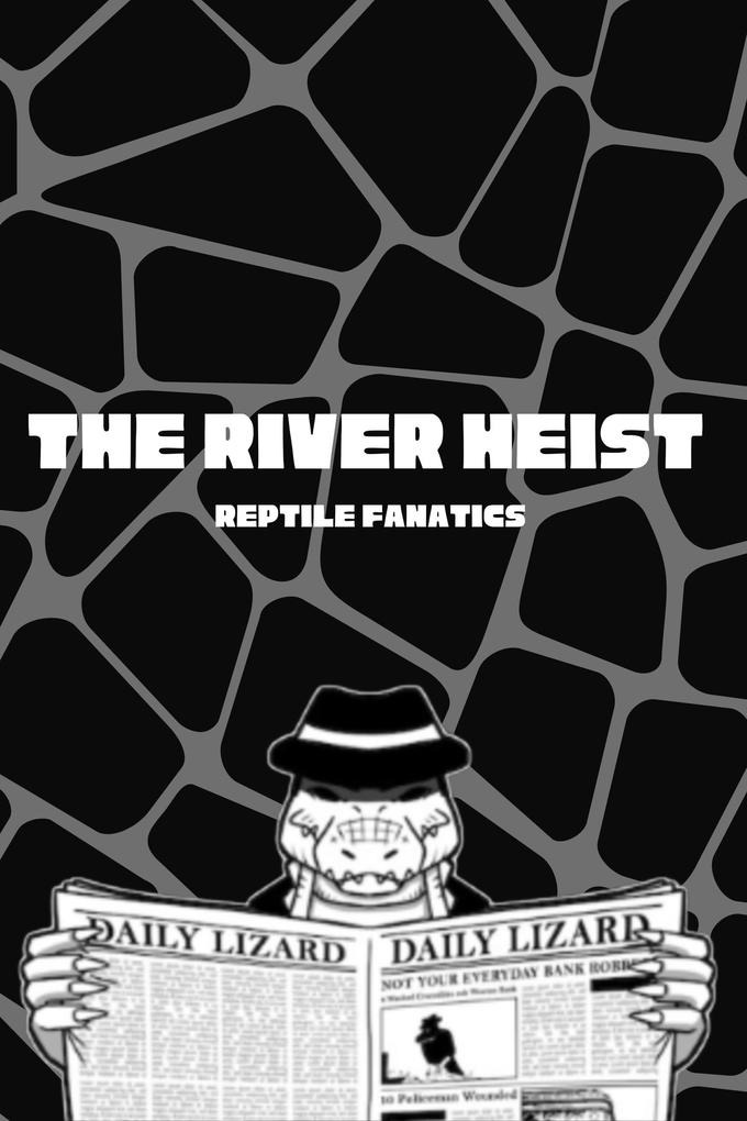 The River Heist