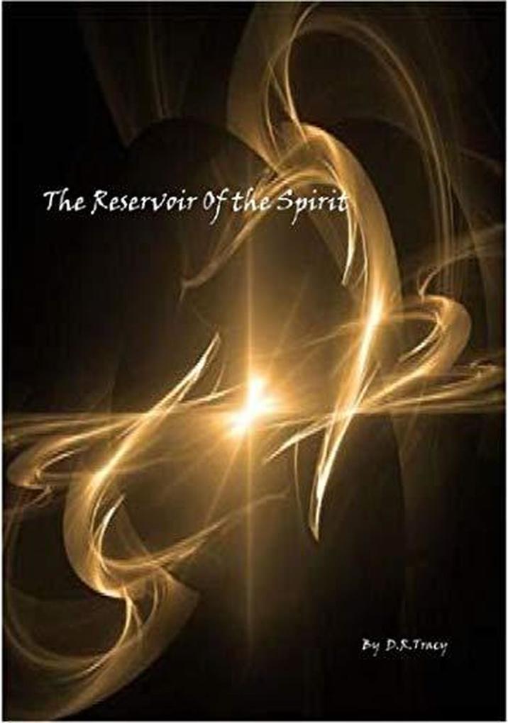 The Reservoir of the Spirit