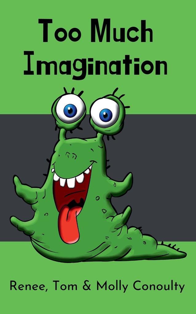 Too Much Imagination