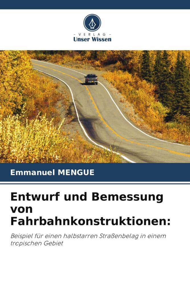 Entwurf und Bemessung von Fahrbahnkonstruktionen: