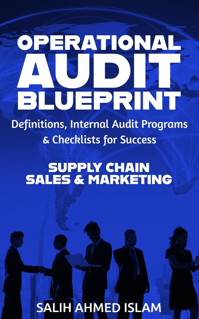 The Operational Audit Blueprint: Definitions Internal Audit Programs and Checklists for Success - Supply Chain & Sales and Marketing (1)