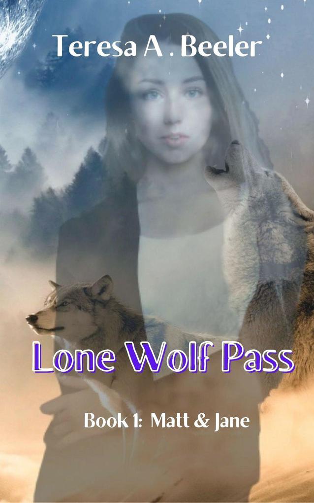 Lone Wolf Pass: Matt and Jane