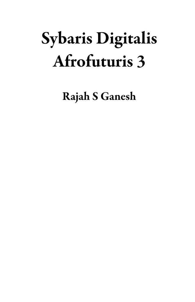 Sybaris Digitalis Afrofuturis 3