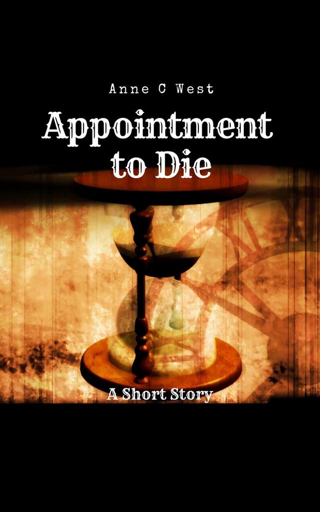 Appointment to Die (Short Stories #6)