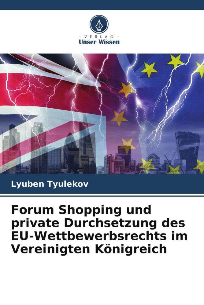 Forum Shopping und private Durchsetzung des EU-Wettbewerbsrechts im Vereinigten Königreich