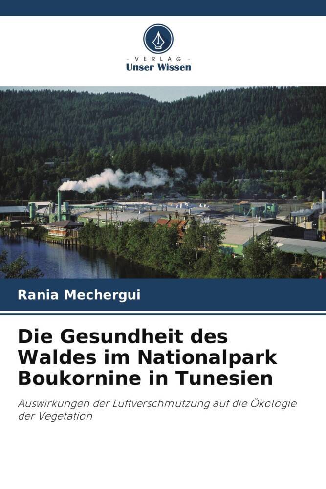 Die Gesundheit des Waldes im Nationalpark Boukornine in Tunesien