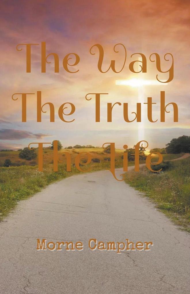 The Way The Truth The Life