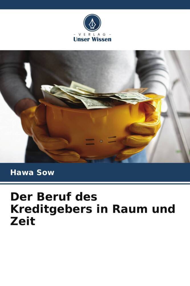 Der Beruf des Kreditgebers in Raum und Zeit