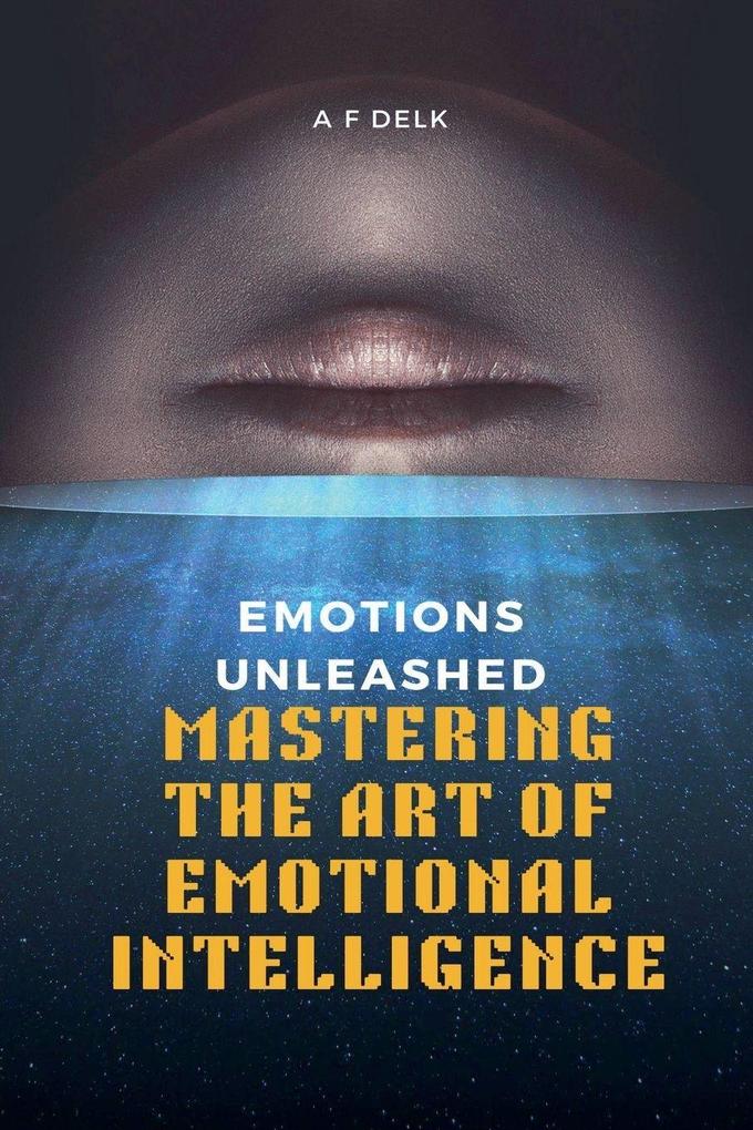 Emotions Unleashed