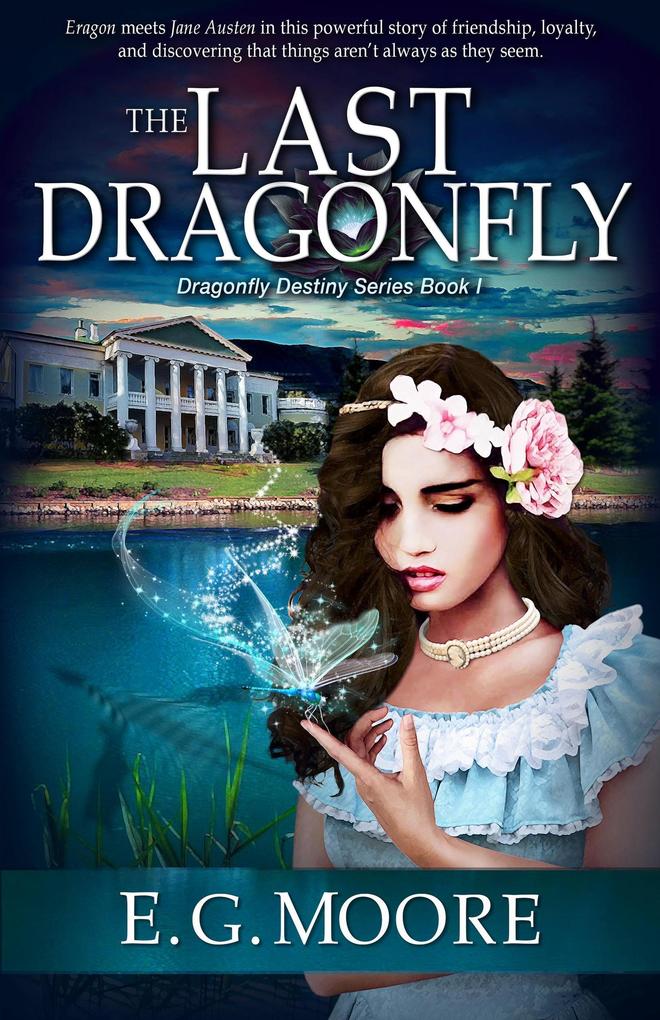 The Last Dragonfly (Dragonfly Destiny Series #1)