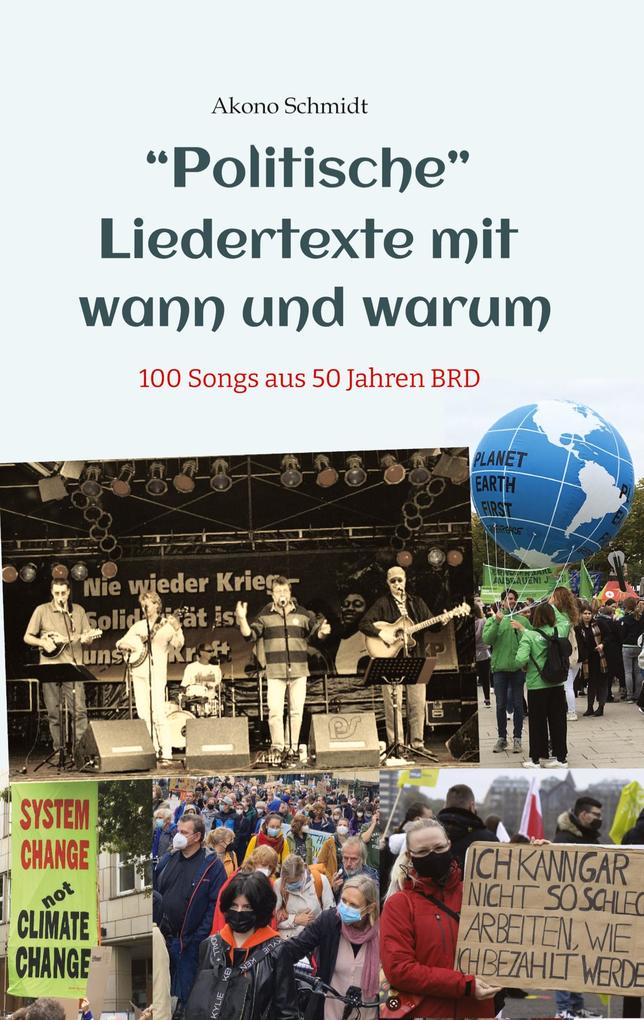 Politische Liedertexte mit wann und warum / Eine Sammlung von Peter Paul + Barmbek Radio Barmbek Don Mastes und die Saubermänner Oma Körner Band.