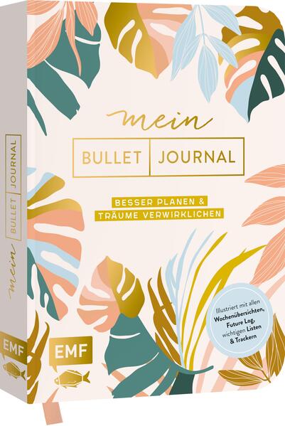 Edition Michael Fischer Mein Bullet Journal (Botanical Edition) Besser Planen & Träume Verwirklichen