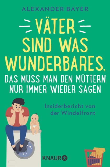 Väter sind was Wunderbares das muss man den Müttern nur immer wieder sagen
