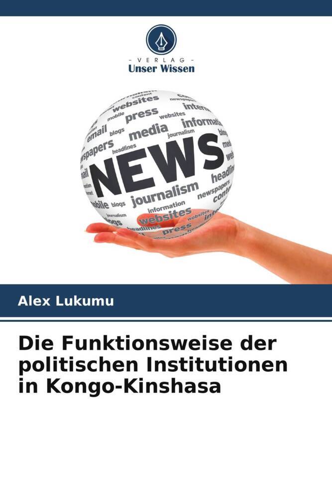 Die Funktionsweise der politischen Institutionen in Kongo-Kinshasa