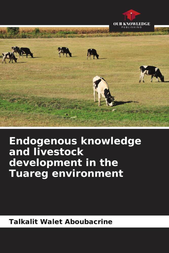 Endogenous knowledge and livestock development in the Tuareg environment