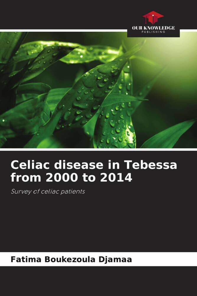Celiac disease in Tebessa from 2000 to 2014