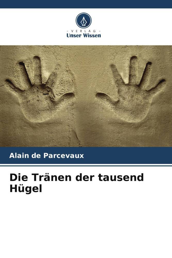 Die Tränen der tausend Hügel
