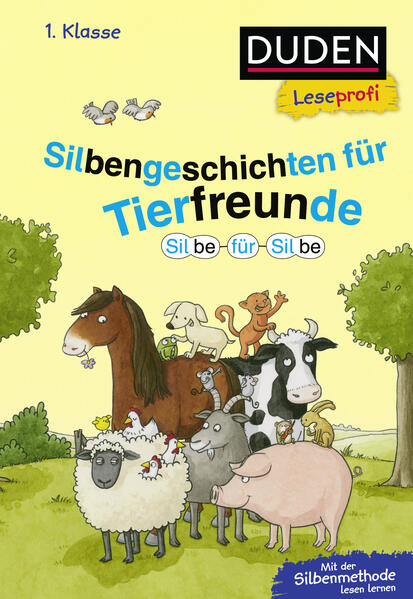 Duden Leseprofi - Silbe für Silbe: Silbengeschichten für Tierfreunde 1. Klasse