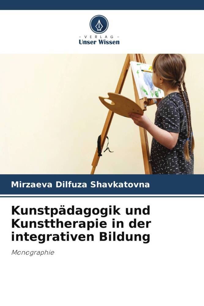 Kunstpädagogik und Kunsttherapie in der integrativen Bildung
