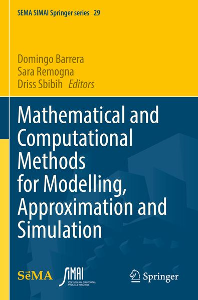 Mathematical and Computational Methods for Modelling Approximation and Simulation