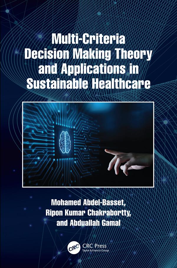 Multi-Criteria Decision Making Theory and Applications in Sustainable Healthcare