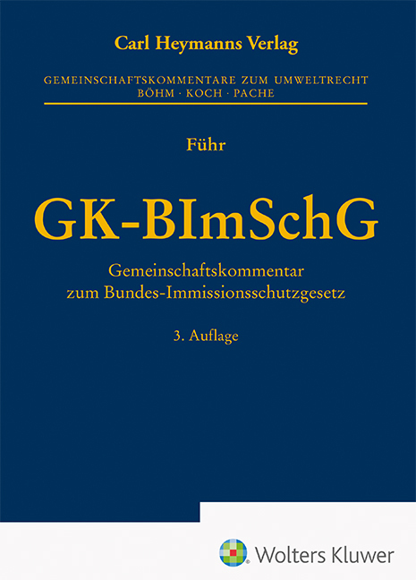 Heymanns, Carl Gk-Bimschg: Gemeinschaftskommentar Zum Bundes- Immissionsschutzgesetz - Bild 4