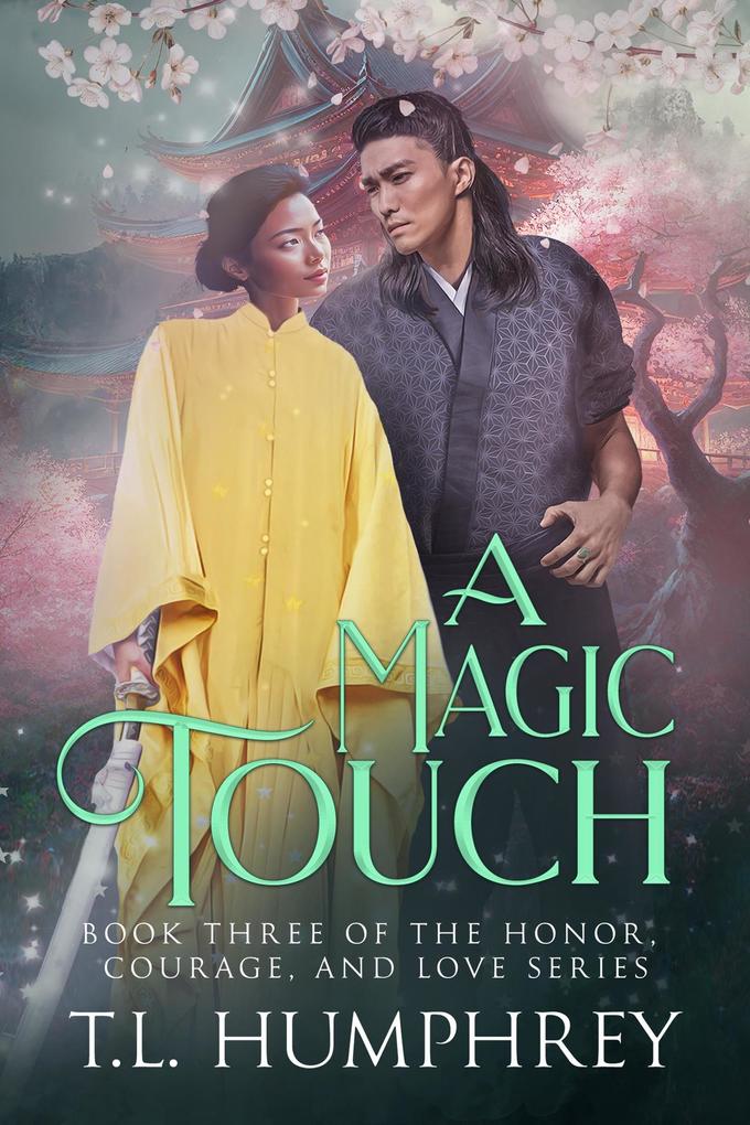 A Magic Touch (The Honor Courage and Love Series #3)