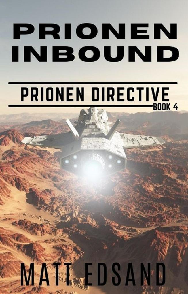 Prionen Inbound (Prionen Directive #4)