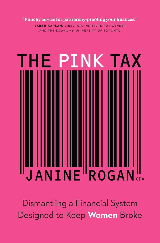 The Pink Tax: Dismantling a Financial System ed to Keep Women Broke