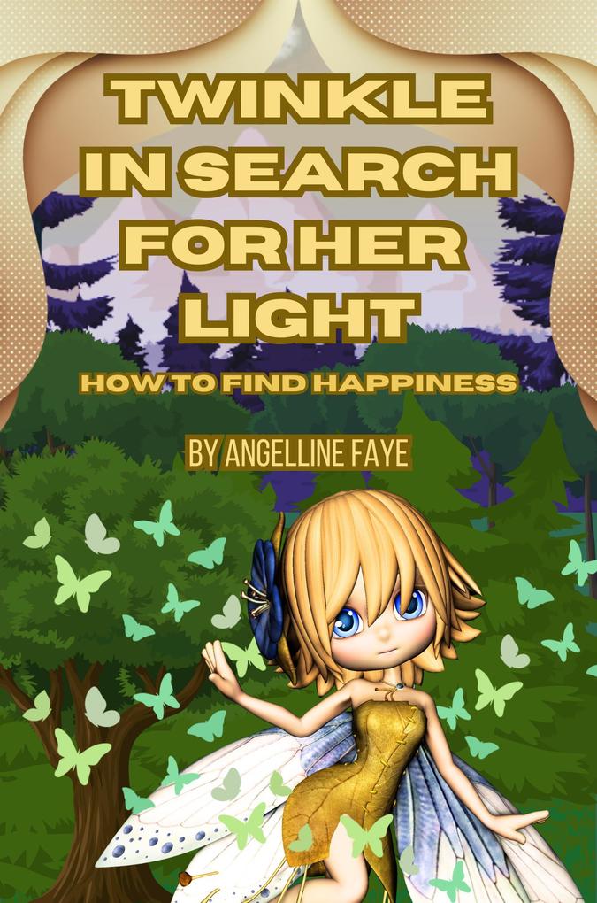 Twinkle in Search For Her Light - How to Find Happiness
