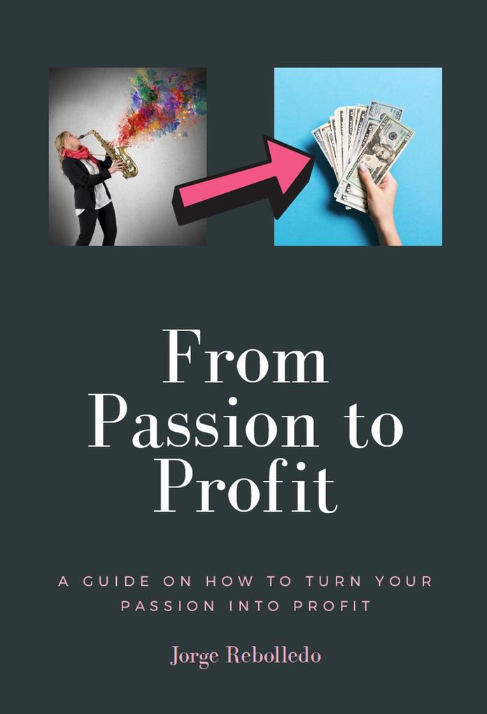 Your Passion to Profit