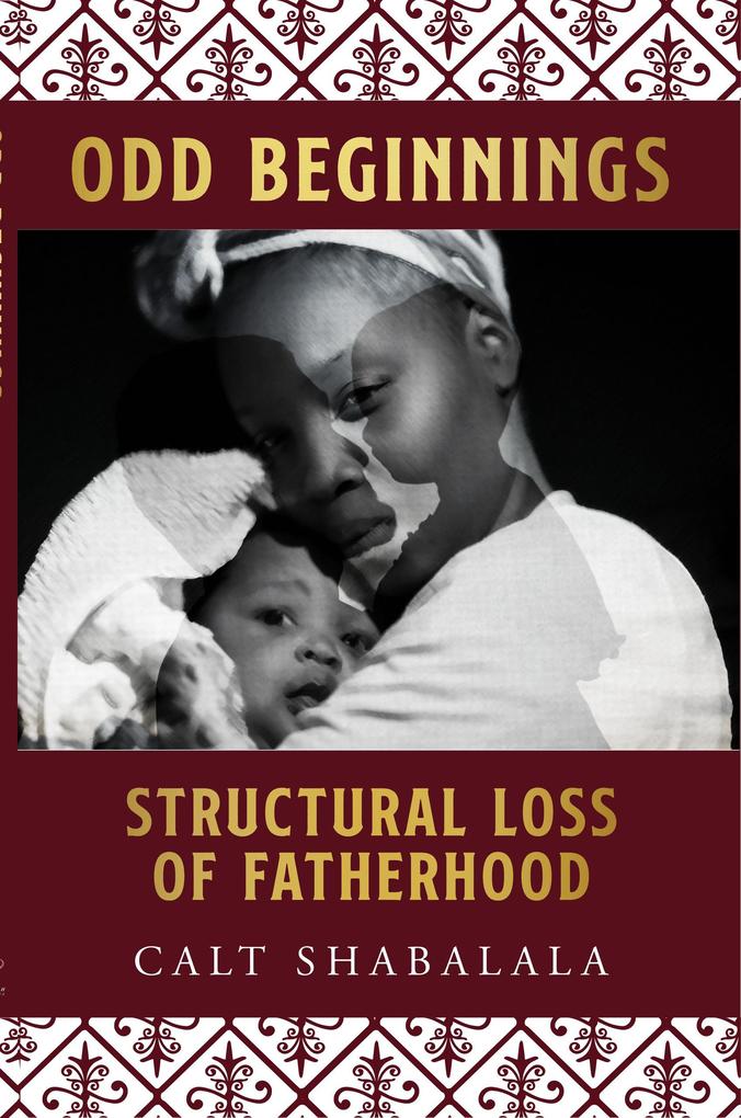 Odd Beginnings: Structural Loss of Fatherhood