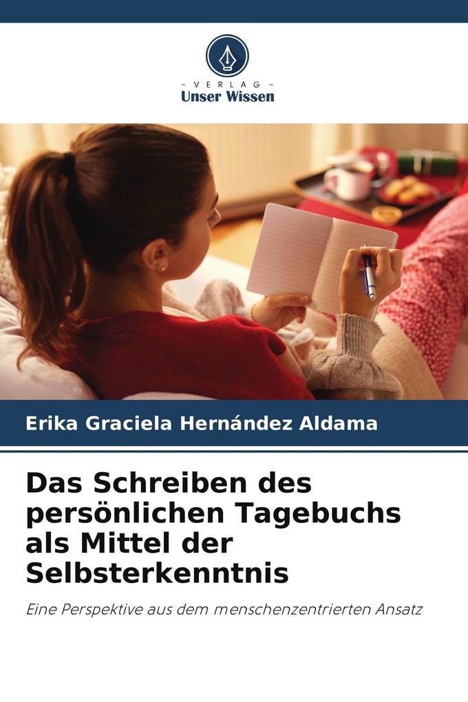 Das Schreiben des persönlichen Tagebuchs als Mittel der Selbsterkenntnis