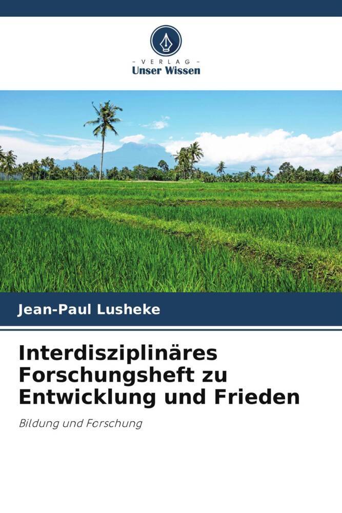 Interdisziplinäres Forschungsheft zu Entwicklung und Frieden