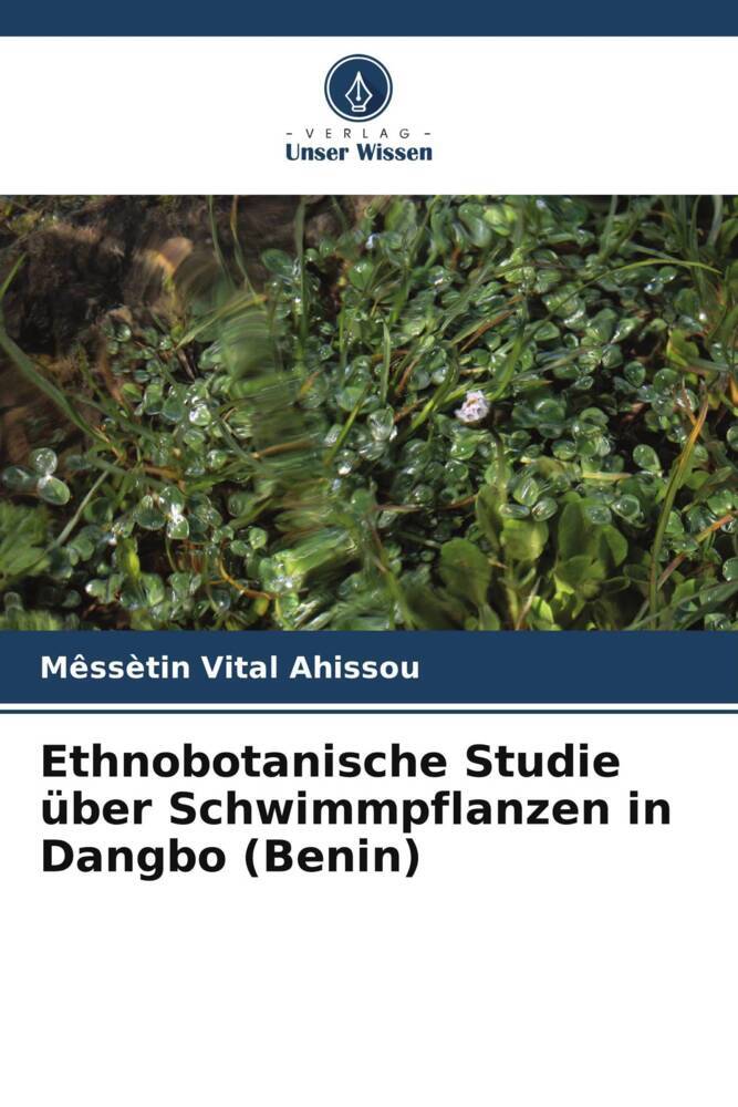 Ethnobotanische Studie über Schwimmpflanzen in Dangbo (Benin)