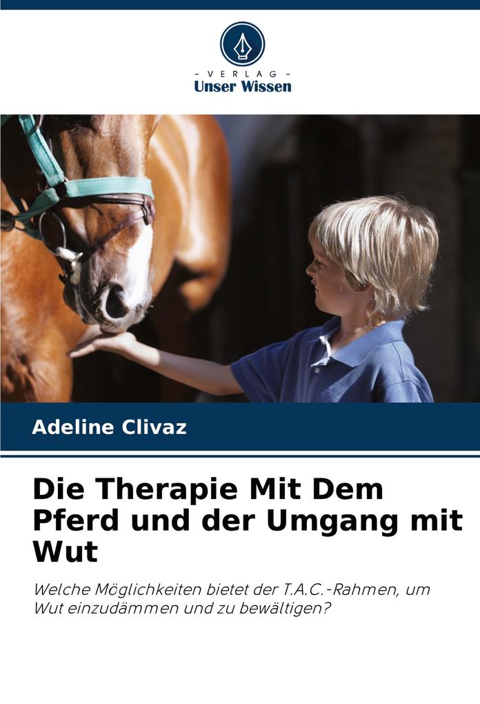 Die Therapie Mit Dem Pferd und der Umgang mit Wut