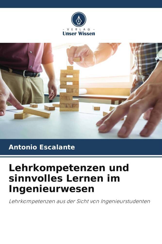 Lehrkompetenzen und sinnvolles Lernen im Ingenieurwesen