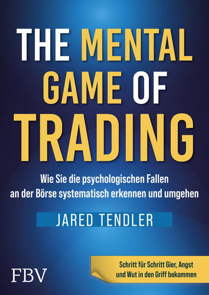 Finanzbuch Verlag The Mental Game Of Trading