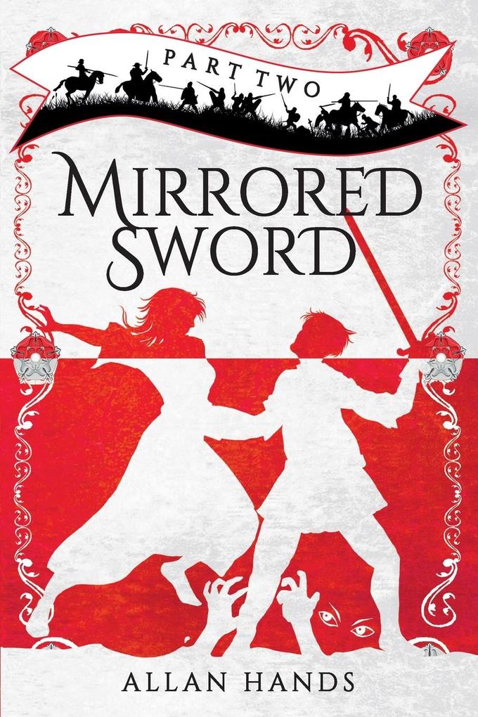 Mirrored Sword Part Two