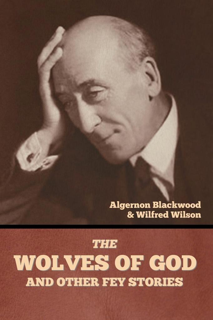 The Wolves of God and Other Fey Stories