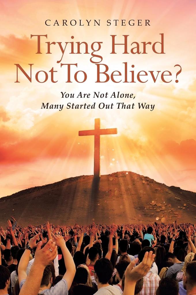 Trying Hard Not To Believe?