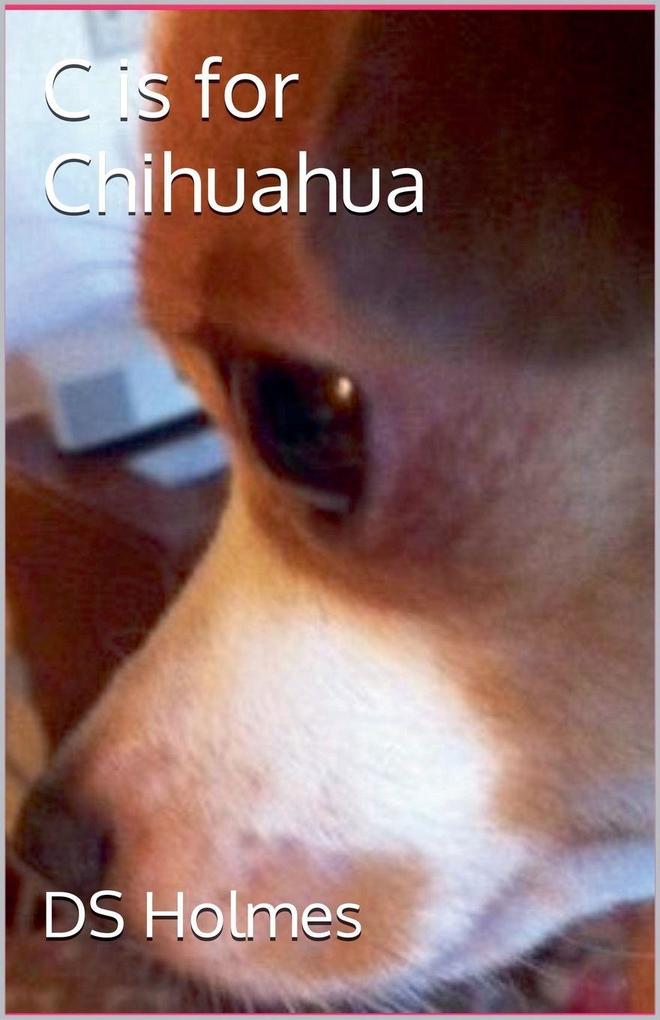 C is for Chihuahua